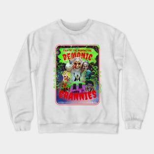 Cult of the Radioactive Demonic Grannies Crewneck Sweatshirt